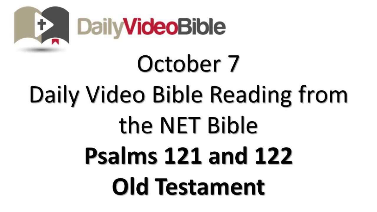 October 7 – Psalms 121 and 122 from the Old Testament - Daily Video Bible